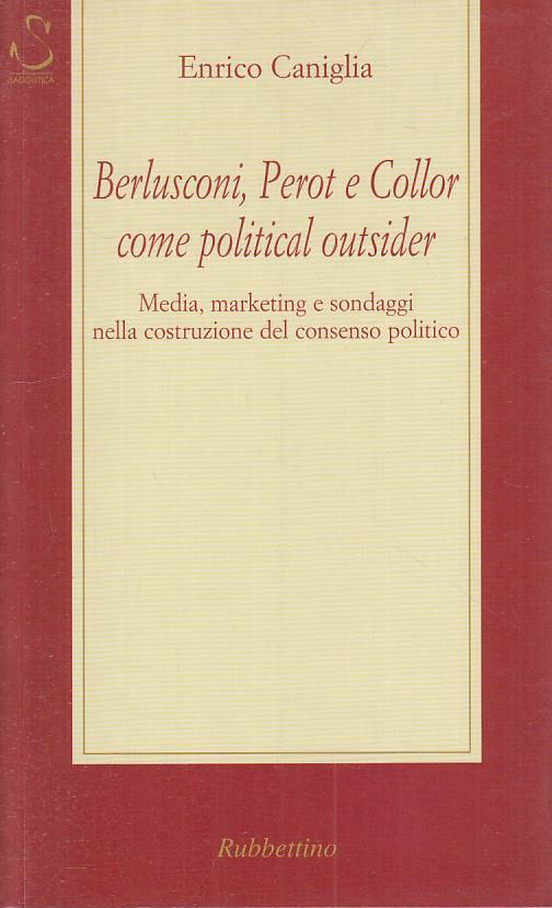 LS- BERLUSCONI PEROT E COLLOR POLITICA OUTSIDER -- RUBBETTINO--- 2000 - B - YTS8