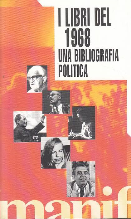 LS- I LIBRI DEL 1968 BIBLIOGRAFIA POLITICA-- MANIFESTOLIBRI--- 1998 - B - YTS432