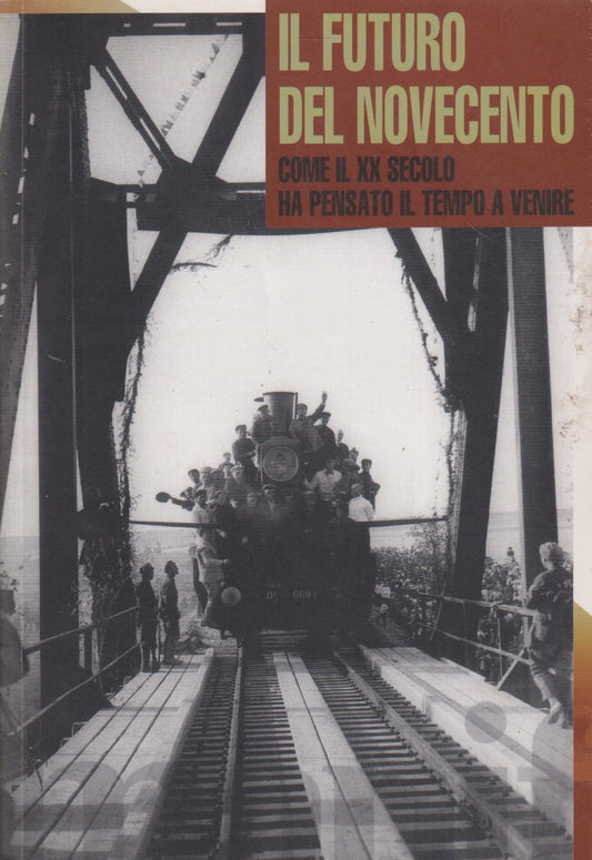 Il futuro del novecento - Aa.vv. - Manifestolibri - JXS240