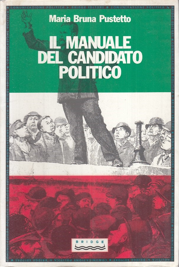 LZ- IL MANUALE DEL CANDIDATO POLITICO - PUSTETTO - BRIDGE --- 1991 - B - YFS469