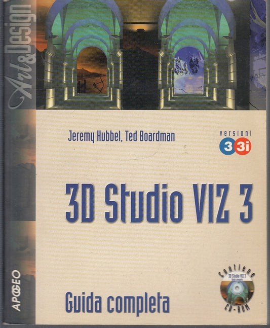 LZ- 3D STUDIO VIZ 3 GUIDA COMPLETA - HUBBEL BOARDMAN - APOGEO--- 2001- B- YFS687