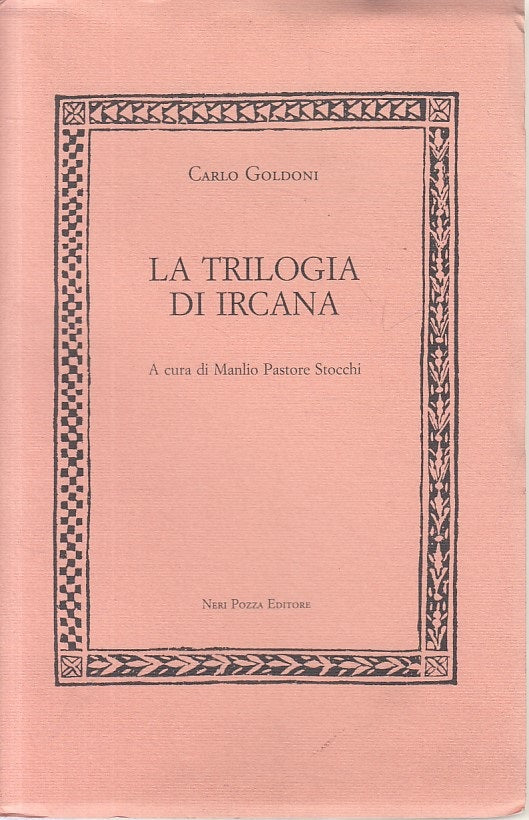 LA TRILOGIA DI IRCANA - GOLDONI- NERI POZZA- INEDITI RARI-- 1993 - B - ZFS29