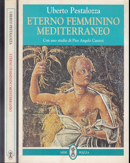 LZ- ETERNO FEMMINEO MEDITERRANEO - PESTALOZZA - NERI POZZA--- 1996- B- XFS51 