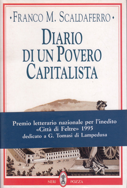 Diario di un povero capitalista - Franco Scaldaferro- Neri Pozza- 1a ed.- ZFS140
