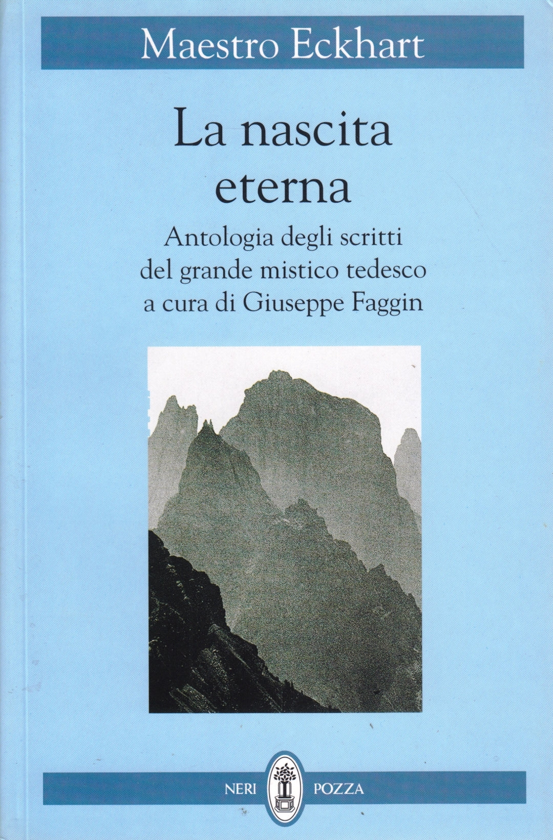 La nascita eterna - Maestro Eckhart - Neri Pozza - 1a ed. - ZFS5