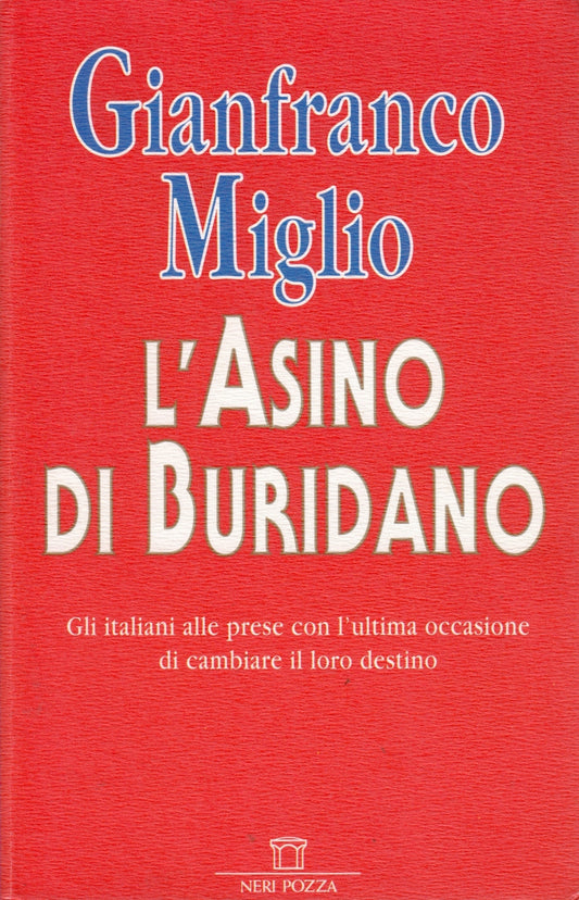L'asino di Buridano - Gianfranco Miglio - Neri Pozza - 1a ed. - ZFS139