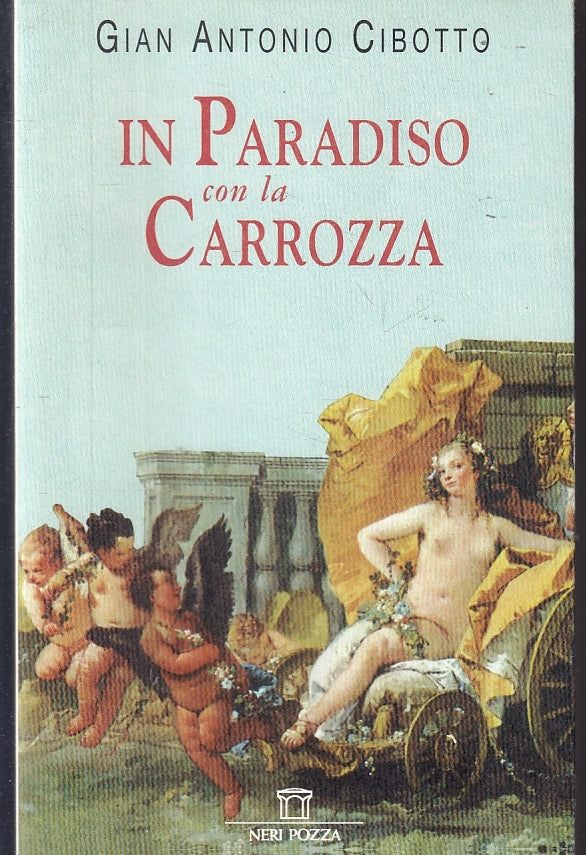 LN- IN PARADISO CON LA CARROZZA - CIBOTTO - NERI POZZA --- 1999 - B - ZFS197