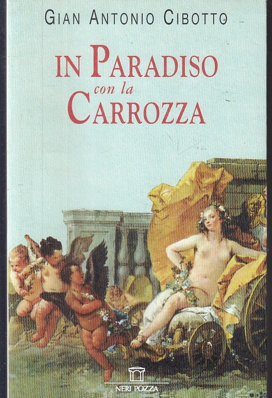 LN- IN PARADISO CON LA CARROZZA - CIBOTTO - NERI POZZA --- 1999 - B - ZFS197