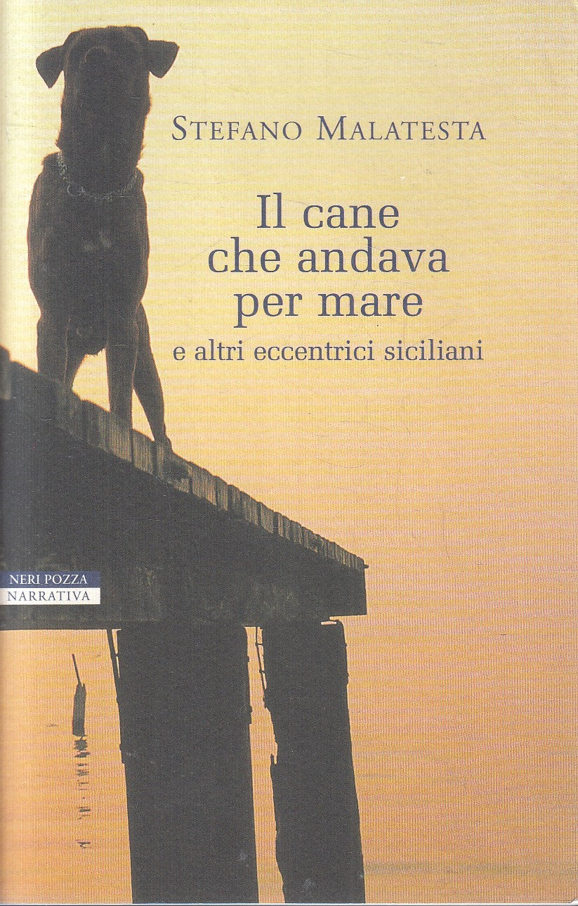 LN2- IL CANE CHE ANDAVA PER MARE - STEFANO MALATESTA - NERI POZZA - B - JXS238