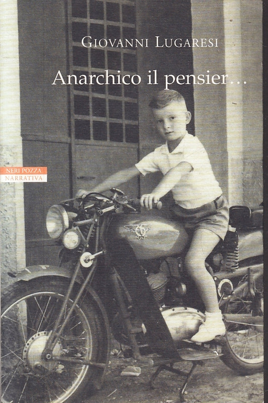 LN-  ANARCHICO IL PENSIER... - GIOVANNI LUGARESI - NERI POZZA--- 2000- B- ZFS197