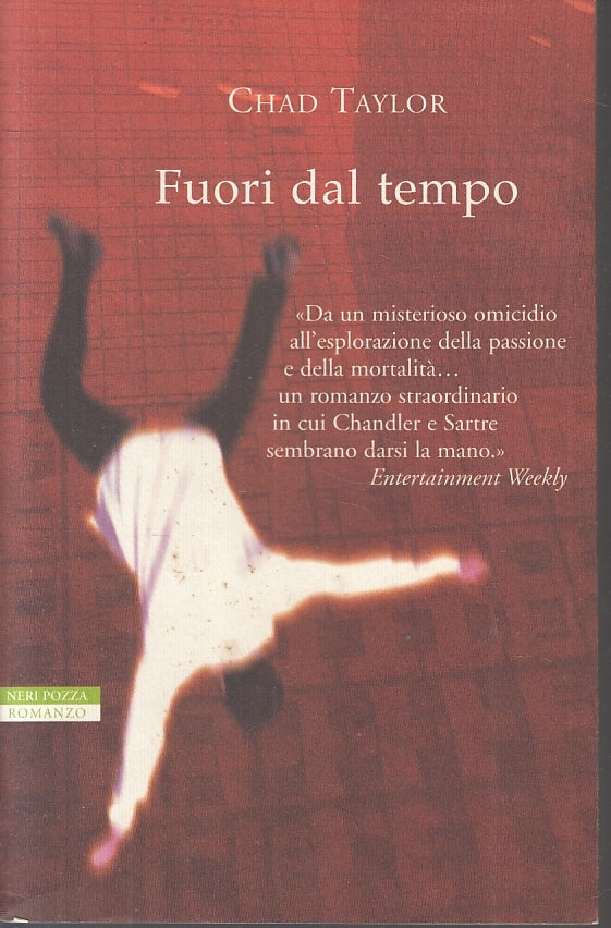 LN2- FUORI DAL TEMPO - CHAD TAYLOR - NERI POZZA - LA FENICE -- 2001 - B - JXS4