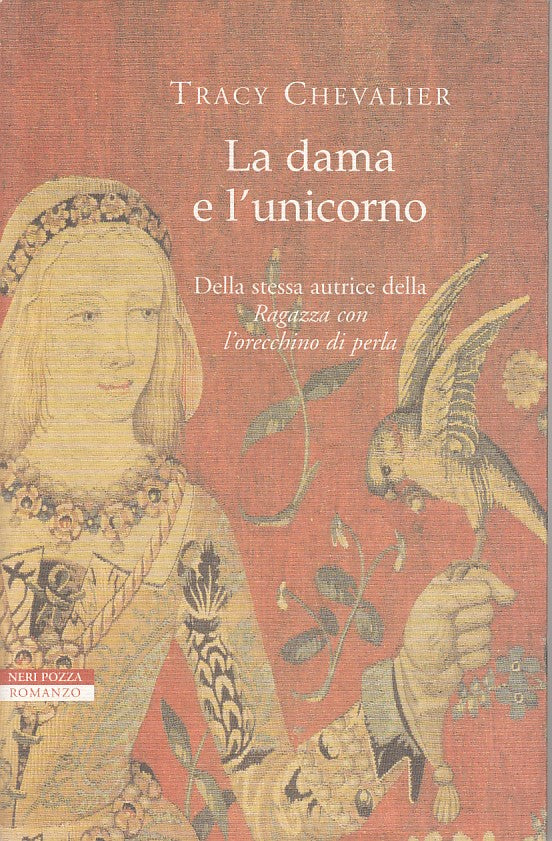 LN- LA DAMA E L'UNICORNO - TRACY CHEVALIER - NERI POZZA --- 2003 - B - ZFS83