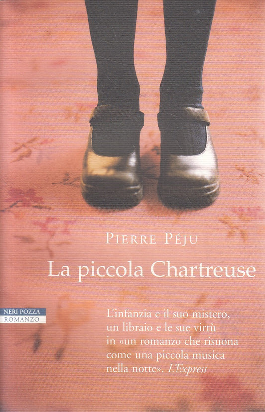 LA PICCOLA CHARTREUSE - PIERRE PEJU - NERI POZZA NARRATORI - B - JXS278