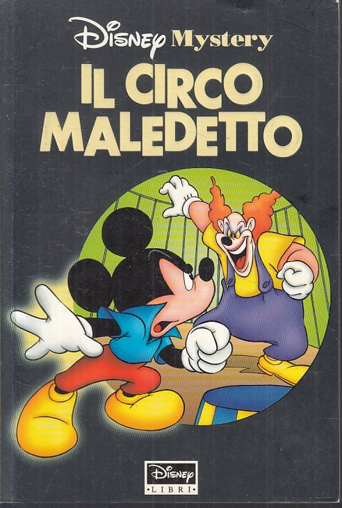 LN2- IL CIRCO MALEDETTO DISNEY MYSTERY -- DISNEY LIBRI - B - JXS70