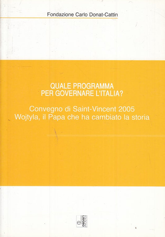 LS- QUALE PROGRAMMA PER GOVERNARE L'ITALIA -- DONAT CATTIN --- 2006 - B - ZTS30