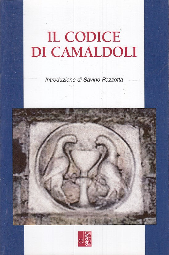 LZ- IL CODICE CAMALDOLI - SAVINIO PEZZOTTA - EDIZIONI LAVORO --- 2005- B- ZFS174