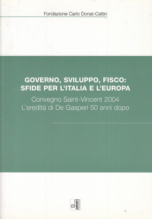 LS- GOVERNO SVILUPPO FISCO SFIDE PER L'ITALIA E L'EUROPA ----- 2005 - B - ZTS30