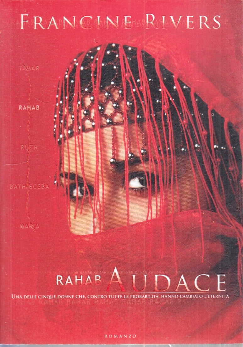 LS- RAHAB AUDACE - FRANCINE RIVERS ---- 2008 - B - ZFS149