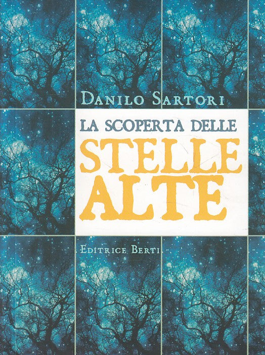 LS- LA SCOPERTA DELLE STELLE ALTE - SARTORI - BERTI --- 2009 - B - ZFS325