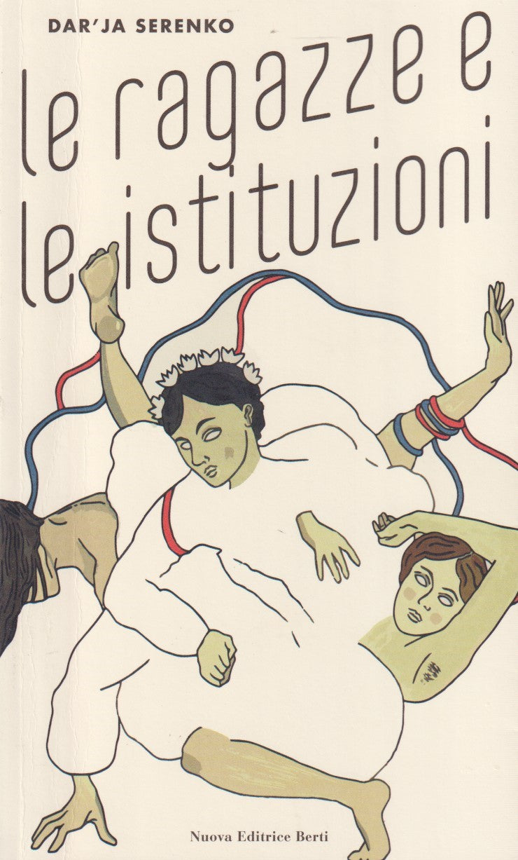Le ragazze e le istituzioni - Dar'ja Serenko - Berti - 2024 - ZFS130