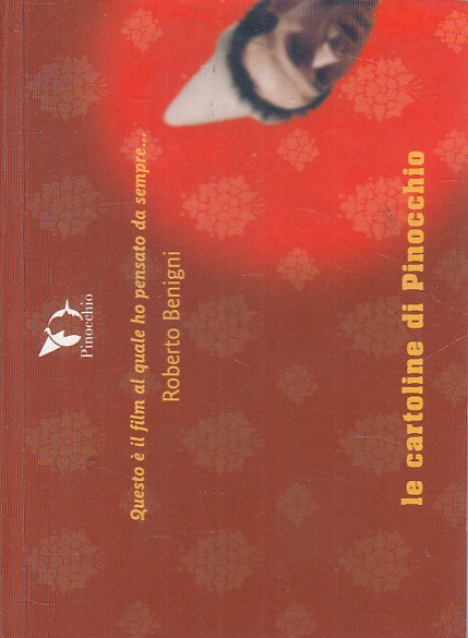 LE CARTOLINE DI PINOCCHIO ROBERTO BENIGNI -- SALANI --- 2002 - B - YFS5