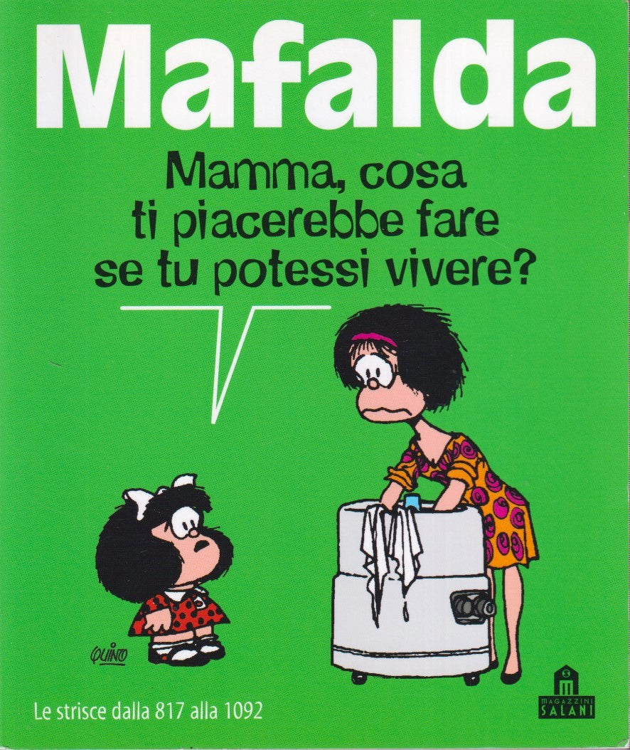 Mafalda Le strisce dalla 817 alla 1092 - Quino - Salani - a fumetti - E26