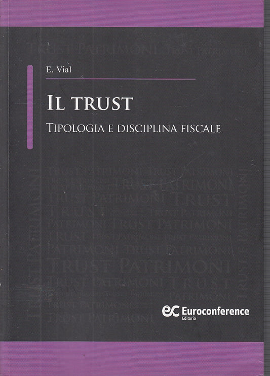 LZ- IL TRUST TIPOLOGIA DISCIPLINA FISCALE- VIAL- EUROCONFERENCE--- 2013-B-YFS541
