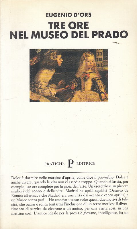 LS- TRE ORE NEL MUSEO DEL PRADO - D'ORS - PRATICHE --- 1991 - B - ZFS209