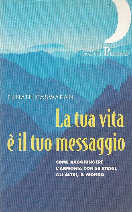 LZ- LA TUA VITA E' IL TUO MESSAGGIO- EASWARAN- PRATICHE--- 1997- B- ZDS320
