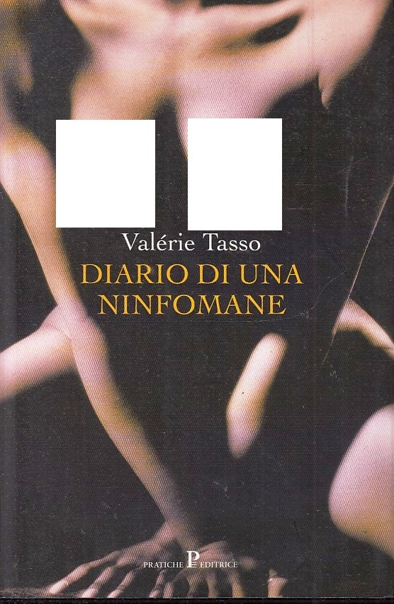 LN2- DIARIO DI UNA NINFOMANE - VALERIE TASSO - PRATICHE EDITRICE - B - JXS26