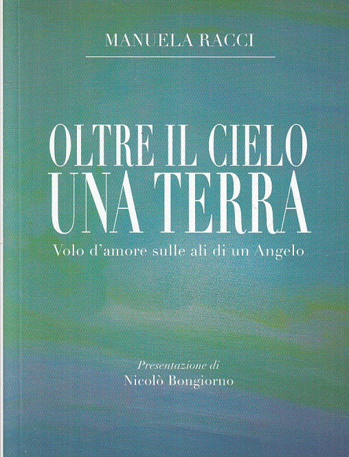 LS- OLTRE IL CIELO UNA TERRA - MANUELA RACCI - MINERVA --- 2010- B- YFS386