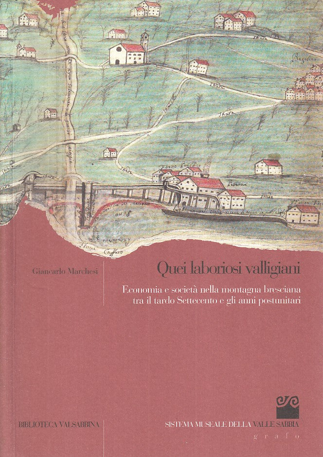 LS- QUEI LABORIOSI VALLIGIANI - MARCHESI - VALLE SABBIA --- 2003 - B - YFS34