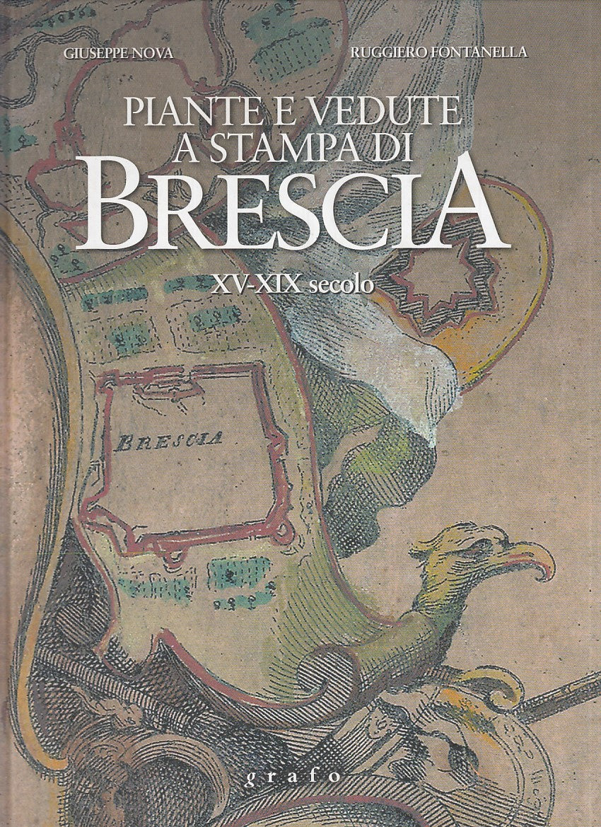 LZ- PIANTE E VEDUTE A STAMPA DI BRESCIA - NOVA - GRAFO --- 2009 - C - YFS304