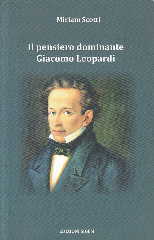 LN- IL PENSIERO DOMINANTE GIACOMO LEOPARDI - SCOTTI- SIGEM --- 2013 - B - ZFS100