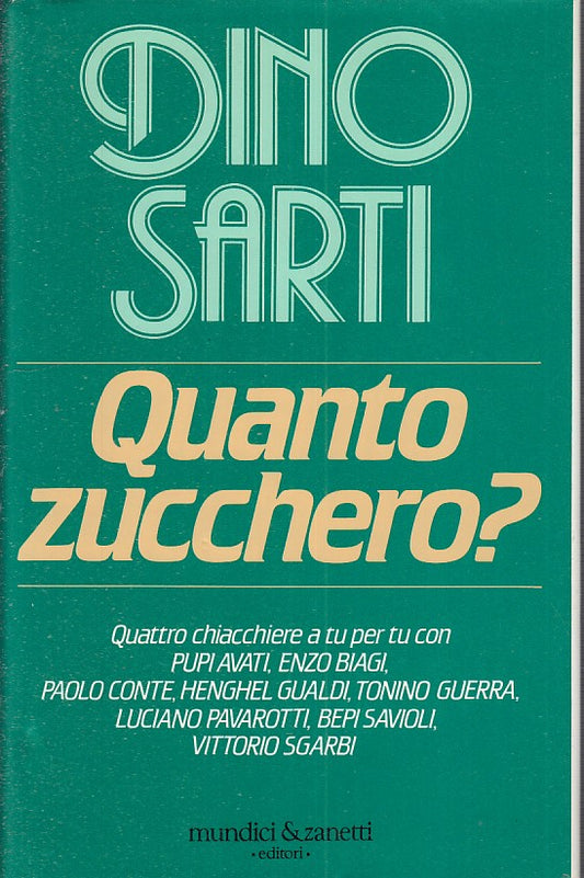 Quanto zucchero? - Dino Sarti - Mundici e Zanetti - 1a ed. - ZFS242