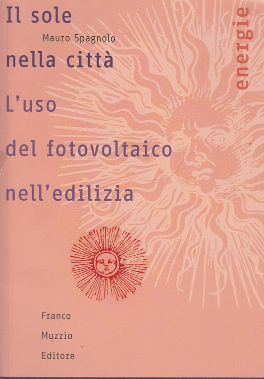 LZ- IL SOLE NELLA CITTA' USO FOTOVOLTAICO - SPAGNOLO- MUZZIO--- 2003- B- YFS224