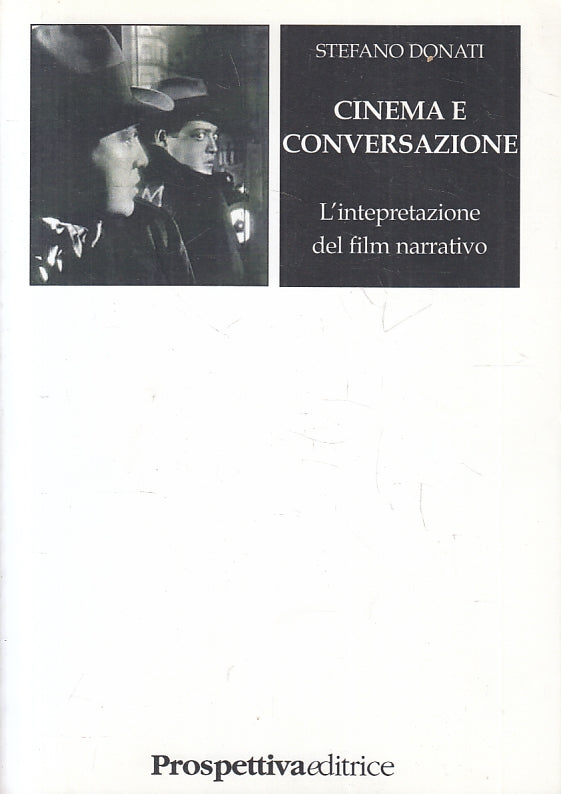 Cinema e conversazione Film narrativo - Stefano Donati - Prospettiva - ZFS226