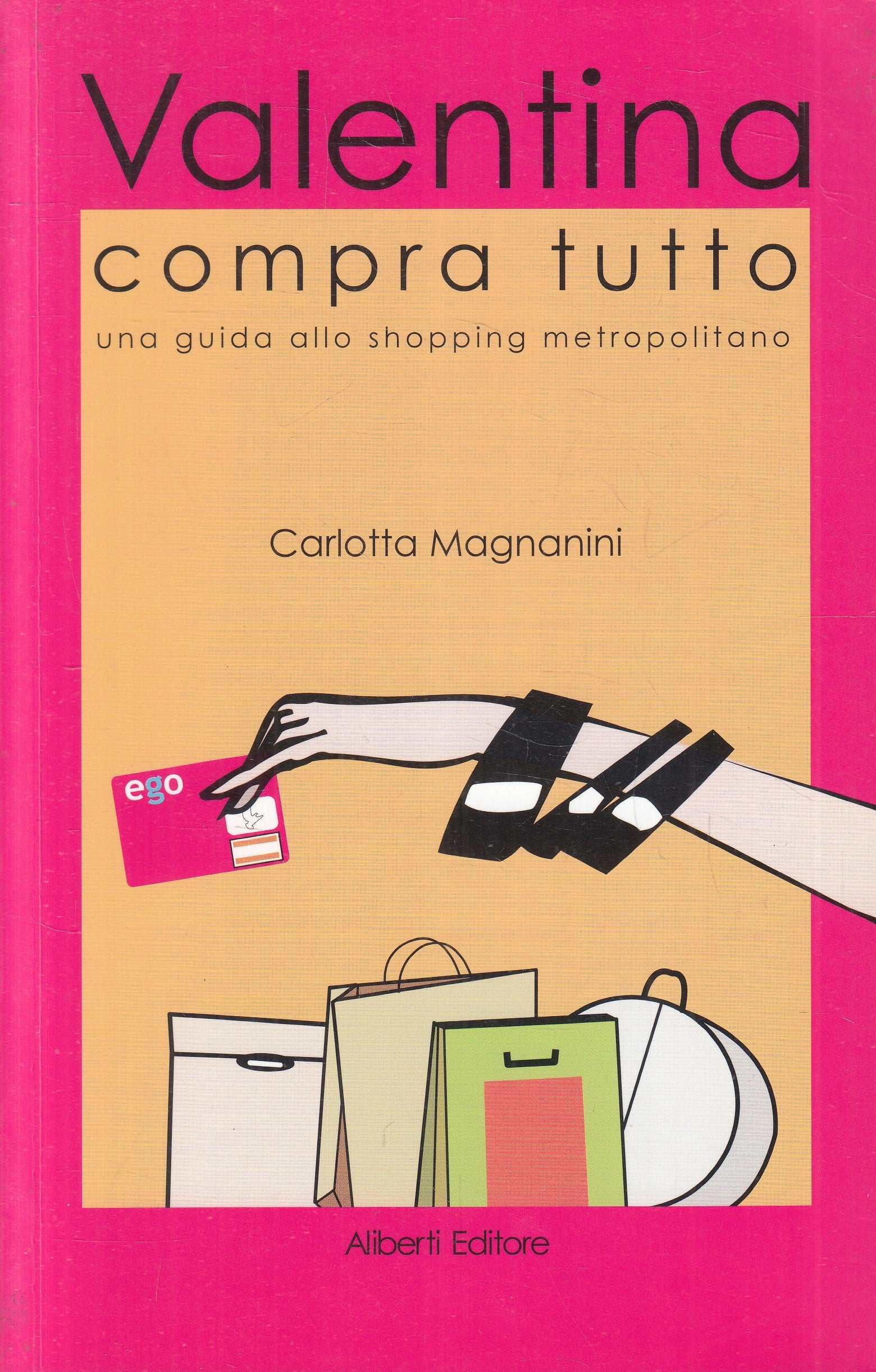 LN2- VALENTINA COMPRA TUTTO GUIDA SHOPPING - MAGNANINI - ALIBERTI - B - JXS211