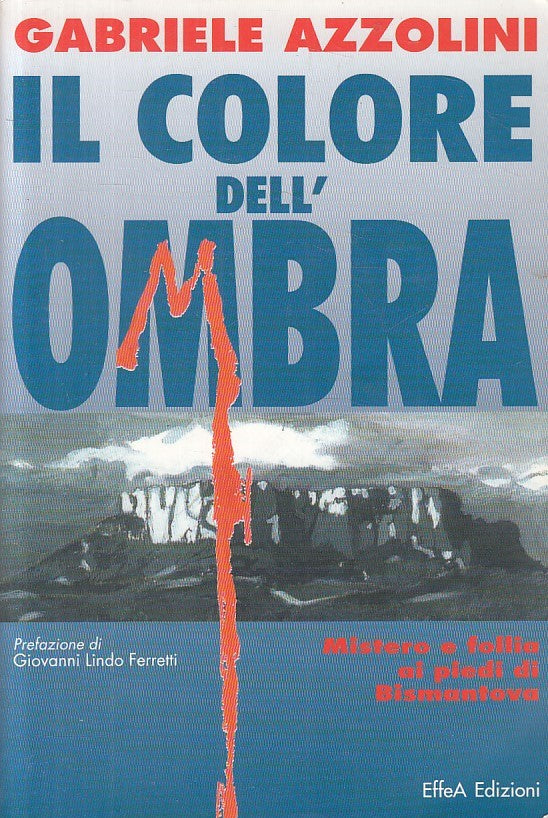 LN- IL COLORE DELL'OMBRA - GABRIELE AZZOLINI - EFFEA --- 2003 - B - ZFS51