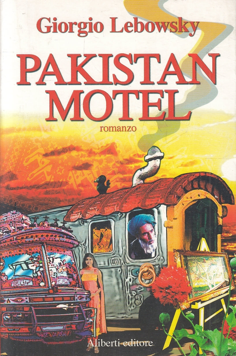 LN- PAKISTAN MOTEL - GIORGIO LEBOWSKY - ALIBERTI --- 2005 - B - YFS273