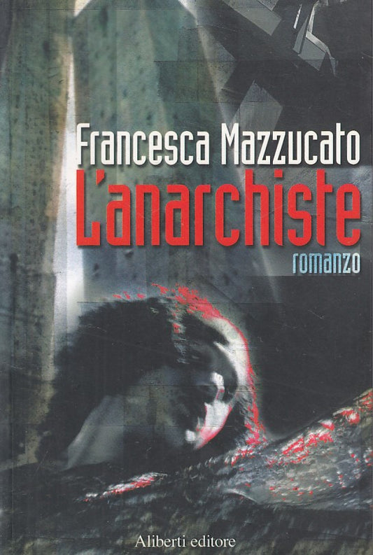 L'ANARCHISTE - MAZZUCATO - ALIBERTI - YAHOOPOLIS -- 2005 - B - YFS498