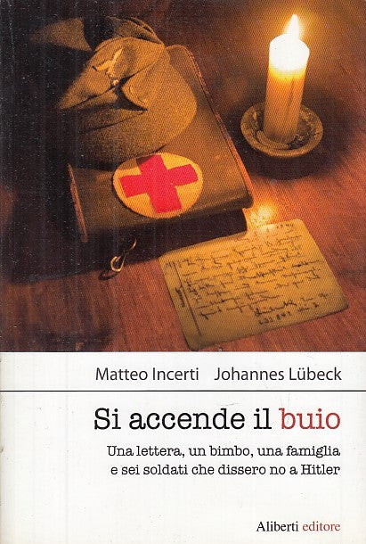 LN- SI ACCENDE IL BUIO NO A HITLER- INCERTI LUBECK - ALIBERTI--- 2012- B- YFS630