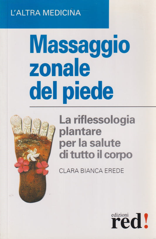 Massaggio zonale del piede - Erede - Red! L'altra medicina - ZFS132