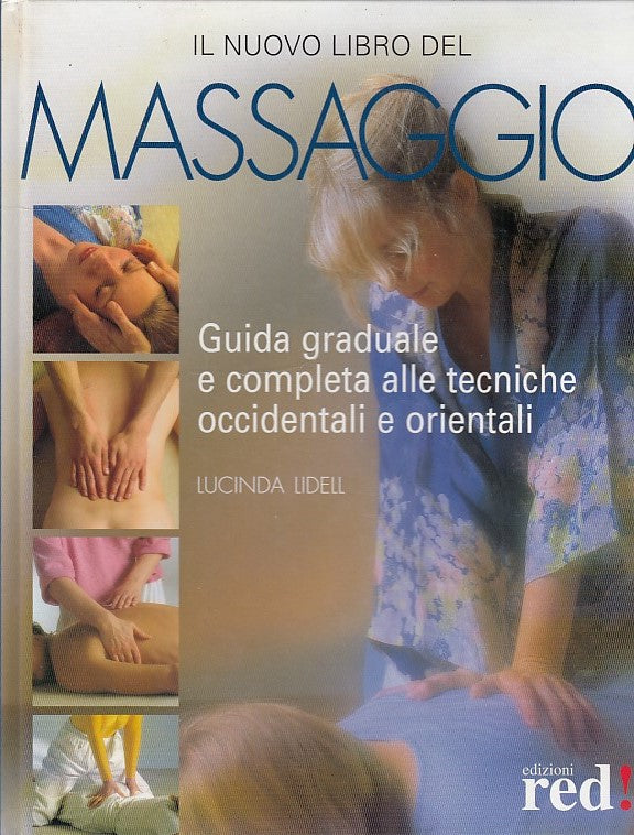 LZ- IL NUOVO LIBRO DEL MASSAGGIO - LUCINDA LIDELL - RED ED. --- 2003- C- YDS552