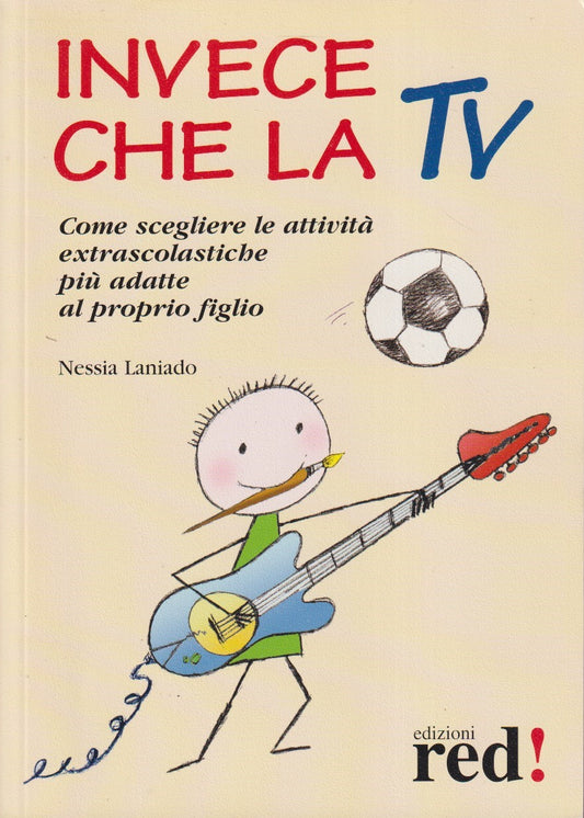 Invece che la TV Scegliere le attivita' - Nessia Laniado - Red! Manuali - JXS203