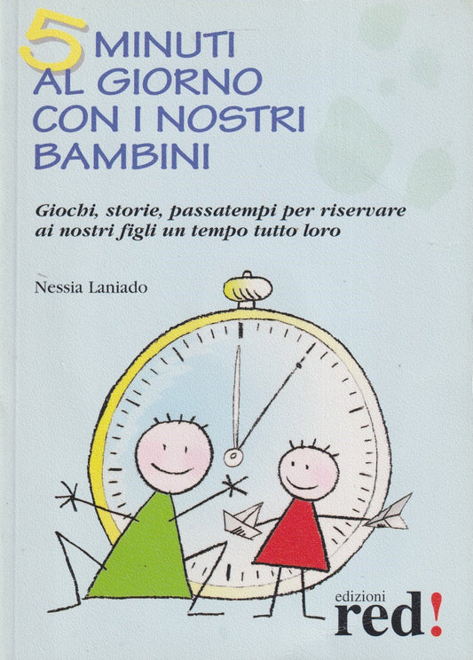 5 minuti al giorno con i nostri bambini - Nessia Laniado - Red! Manuali - JXS309