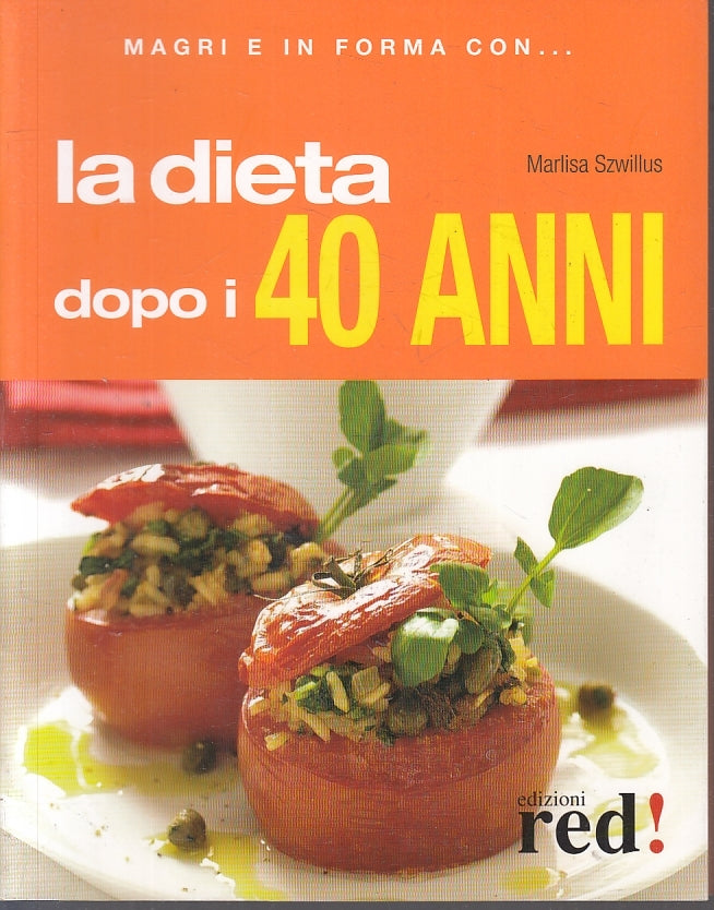 LK- MAGRI E IN FORMA CON LA DIETA DOPO I 40 ANNI- SZWILLUS- RED--- 2009- B- KXS2