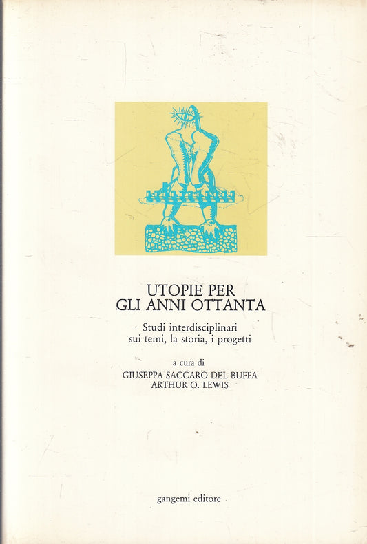 LZ- UTOPIE PER GLI ANNI OTTANTA STUDI -- GANGEMI --- 1986- B- YFS328