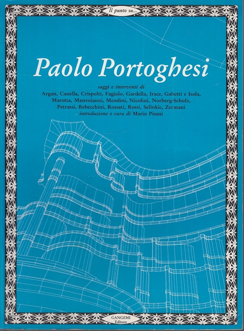 LT- IL PUNTO SU PAOLO PORTOGHESI ARCHITETTURA -- GANGEMI --- 1993 - B- ZFS385