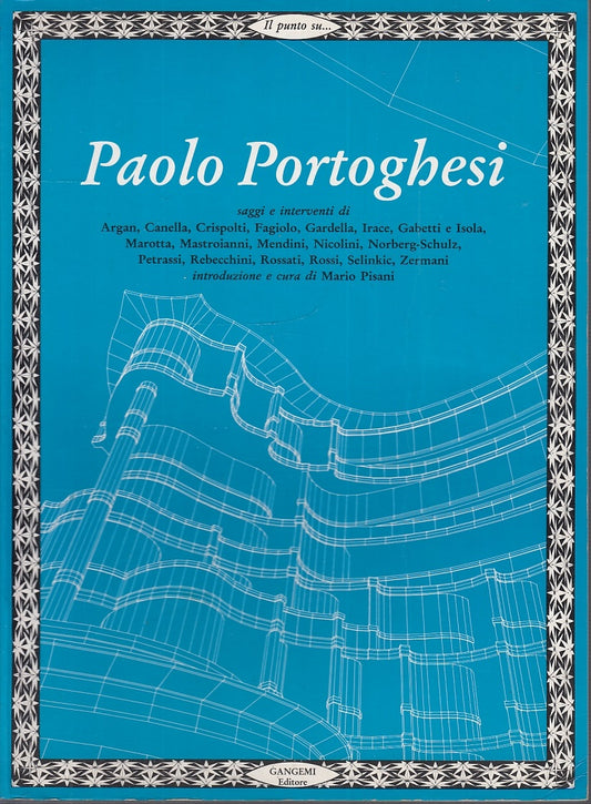 LT- IL PUNTO SU PAOLO PORTOGHESI ARCHITETTURA -- GANGEMI --- 1993 - B- ZFS385